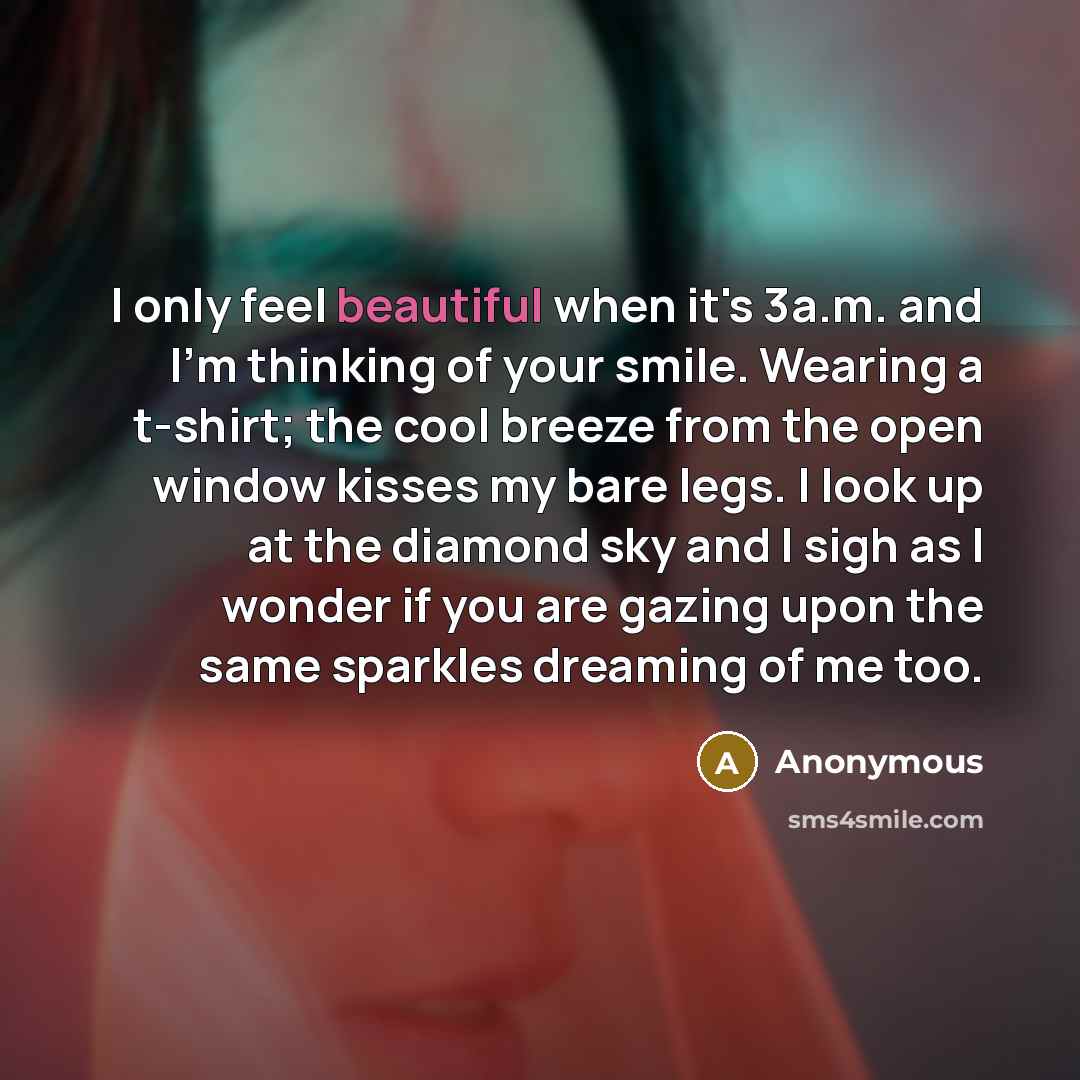 “I only feel beautiful when it's 3a.m. and I'm thinking…” quote by Anonymous