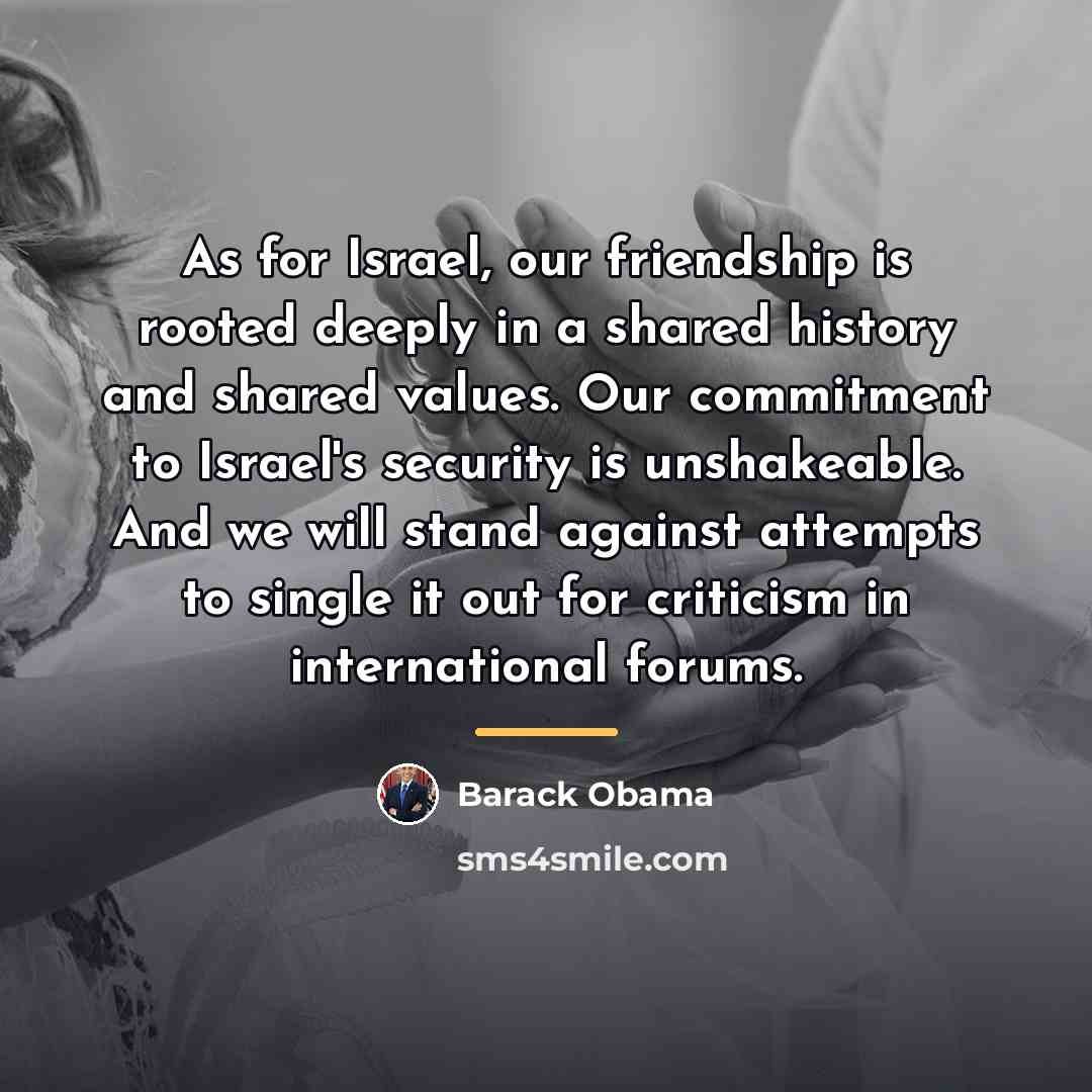 “As for Israel, our friendship is rooted deeply in a…” quote by Barack Obama