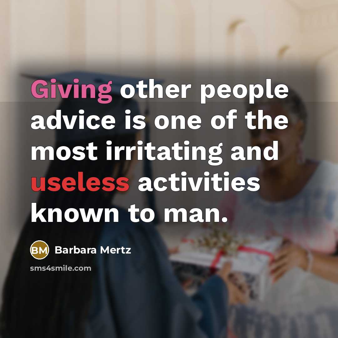 “Giving other people advice is one of the most irritating…” quote by Barbara Mertz