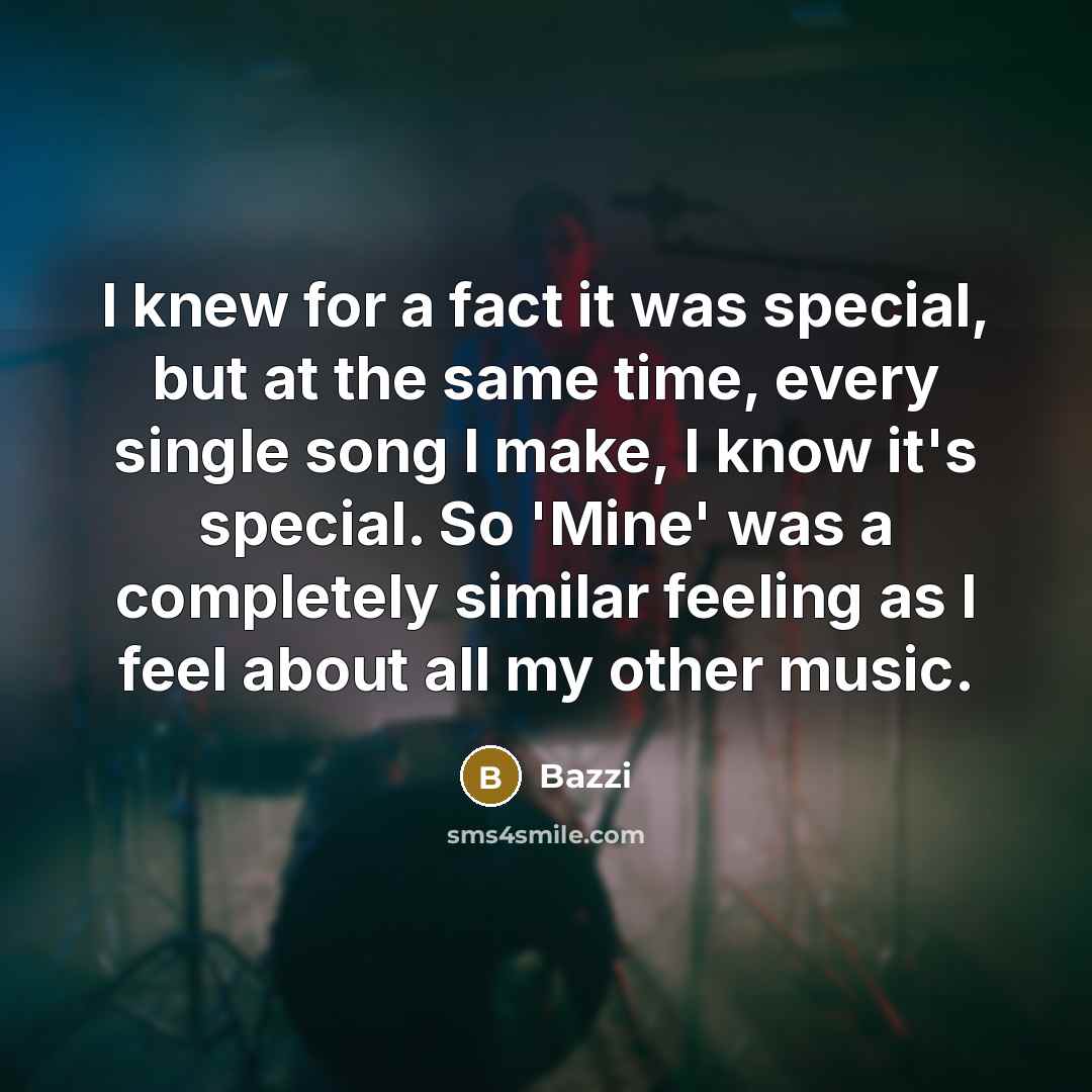 “I knew for a fact it was special, but at…” quote by Bazzi
