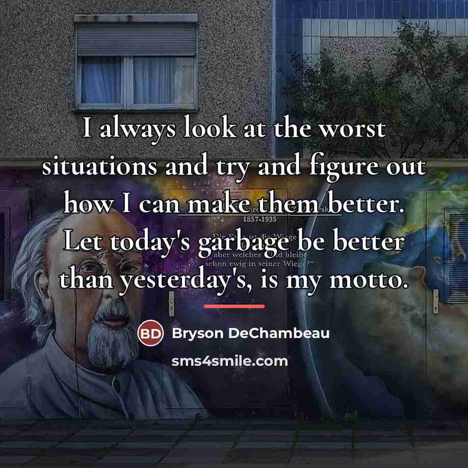 “I always look at the worst situations and try and…” quote by Bryson DeChambeau