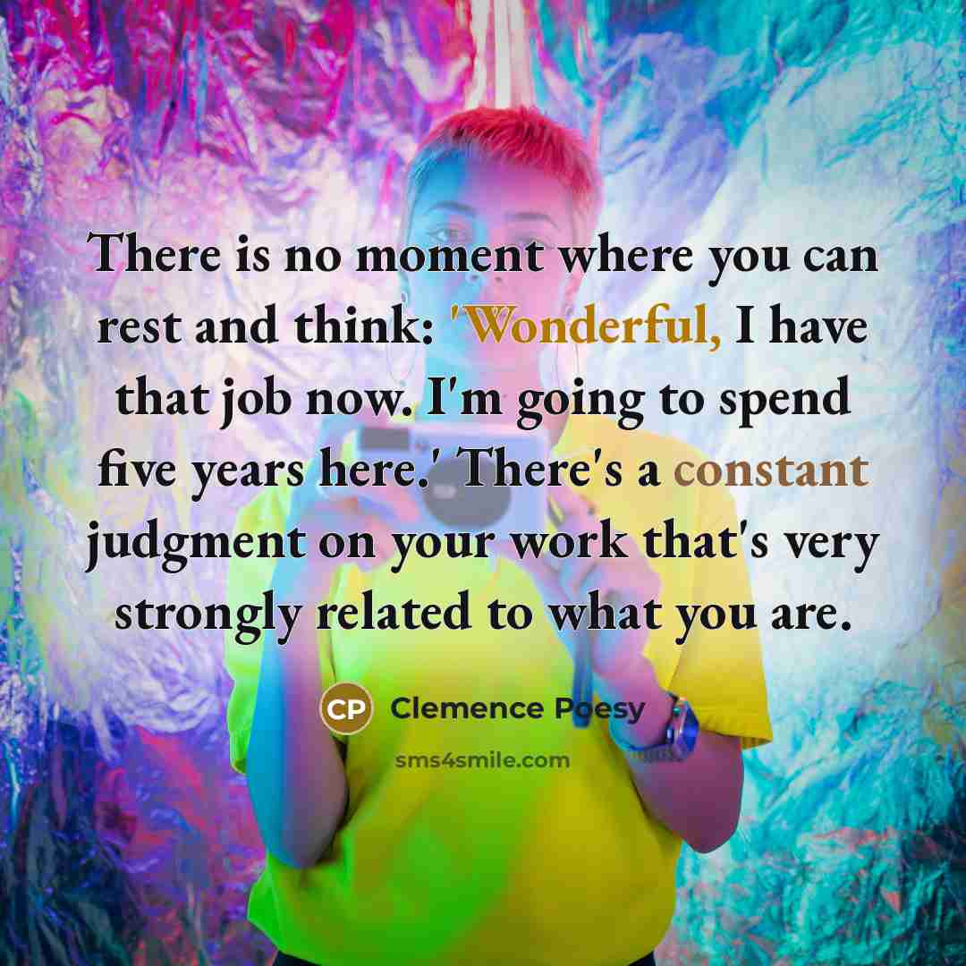 “There is no moment where you can rest and think:…” quote by Clemence Poesy