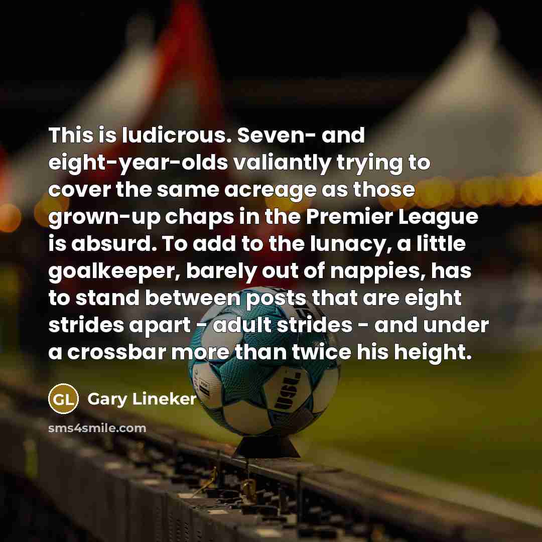 “This is ludicrous. Seven- and eight-year-olds valiantly trying to cover…” quote by Gary Lineker