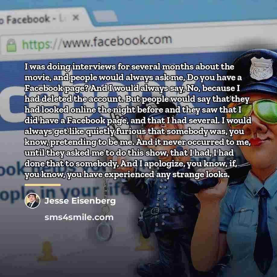 “I was doing interviews for several months about the movie,…” quote by Jesse Eisenberg