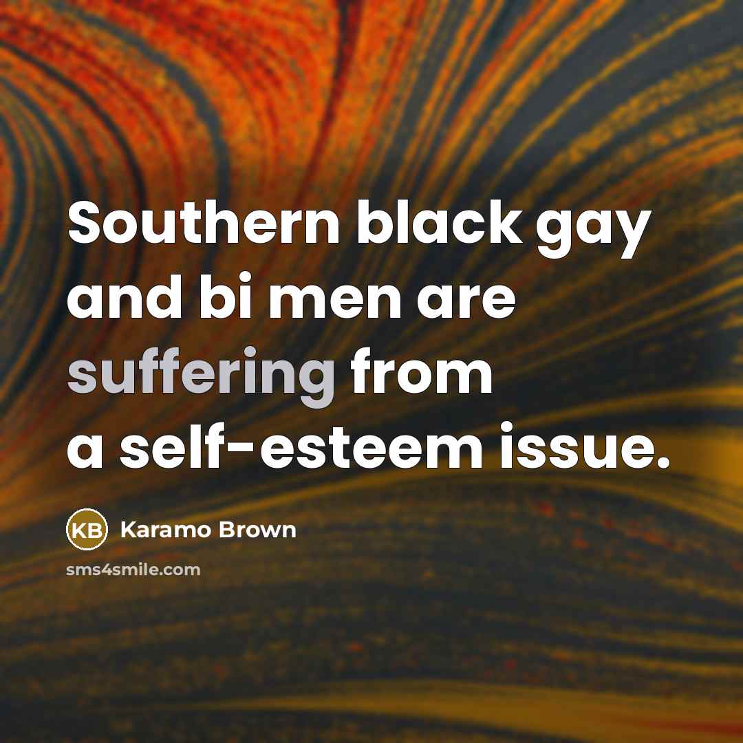 “Southern black gay and bi men are suffering from a…” quote by Karamo Brown