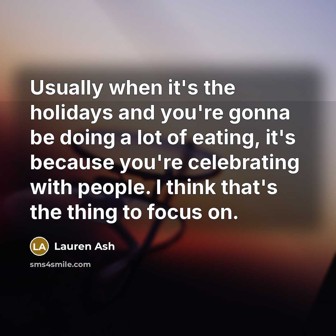 “Usually when it's the holidays and you're gonna be doing…” quote by Lauren Ash