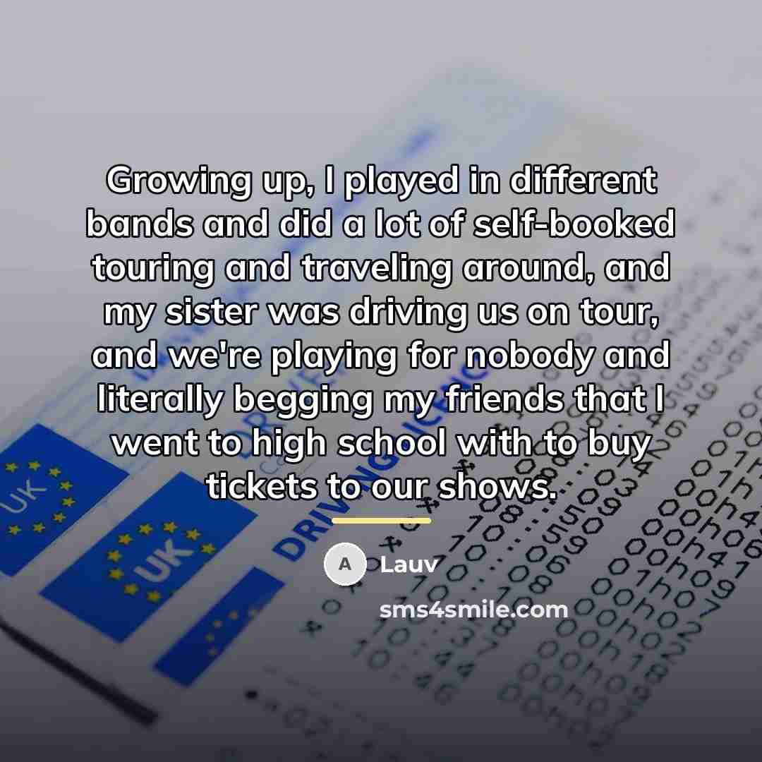 “Growing up, I played in different bands and did a…” quote by Lauv