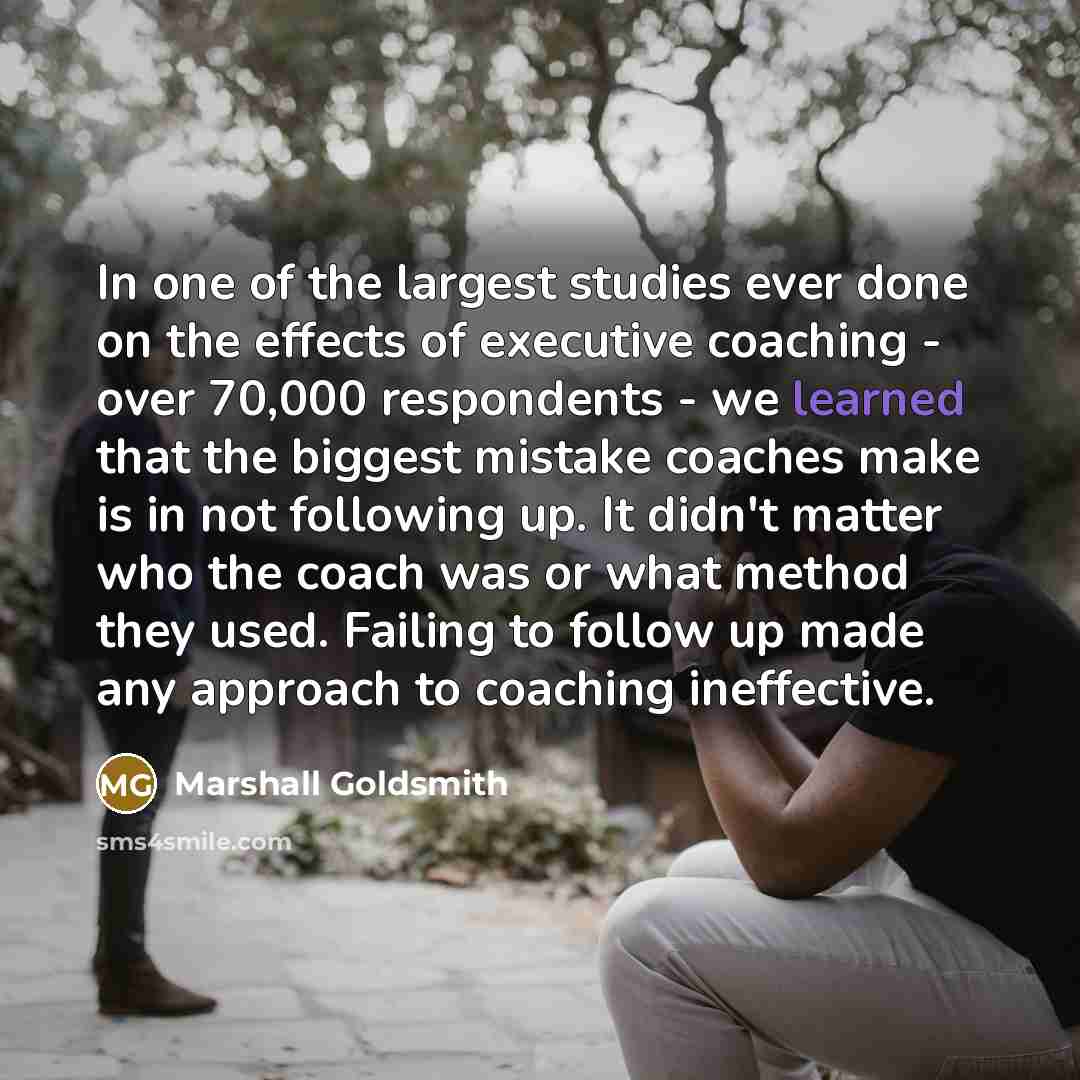 “In one of the largest studies ever done on the…” quote by Marshall Goldsmith