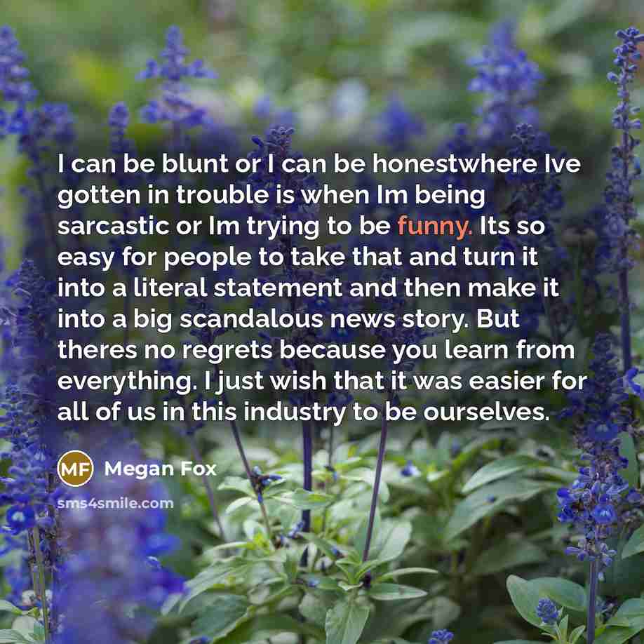 “I can be blunt or I can be honestwhere Ive…” quote by Megan Fox