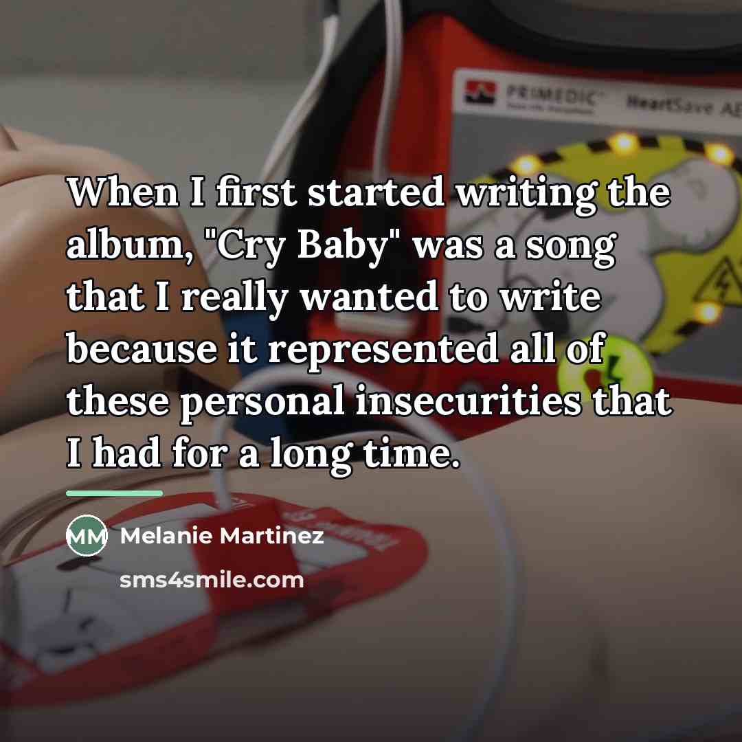“When I first started writing the album, "Cry Baby" was…” quote by Melanie Martinez
