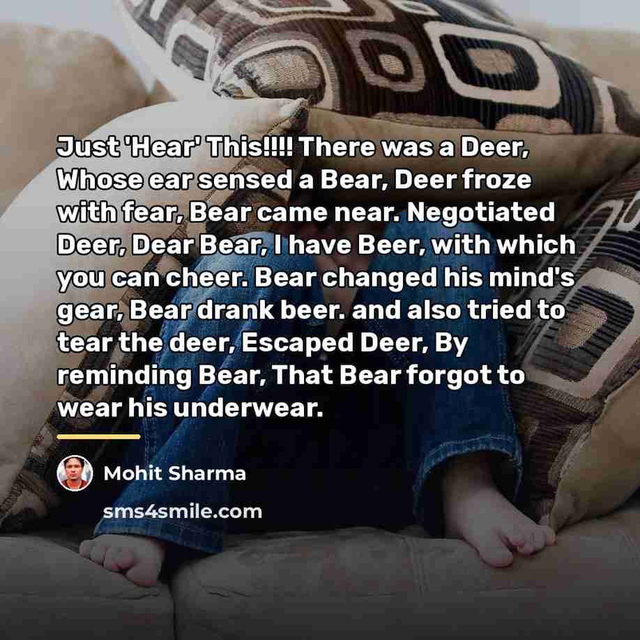 “Just 'Hear' This!!!! There was a Deer, Whose ear sensed…” quote by Mohit Sharma