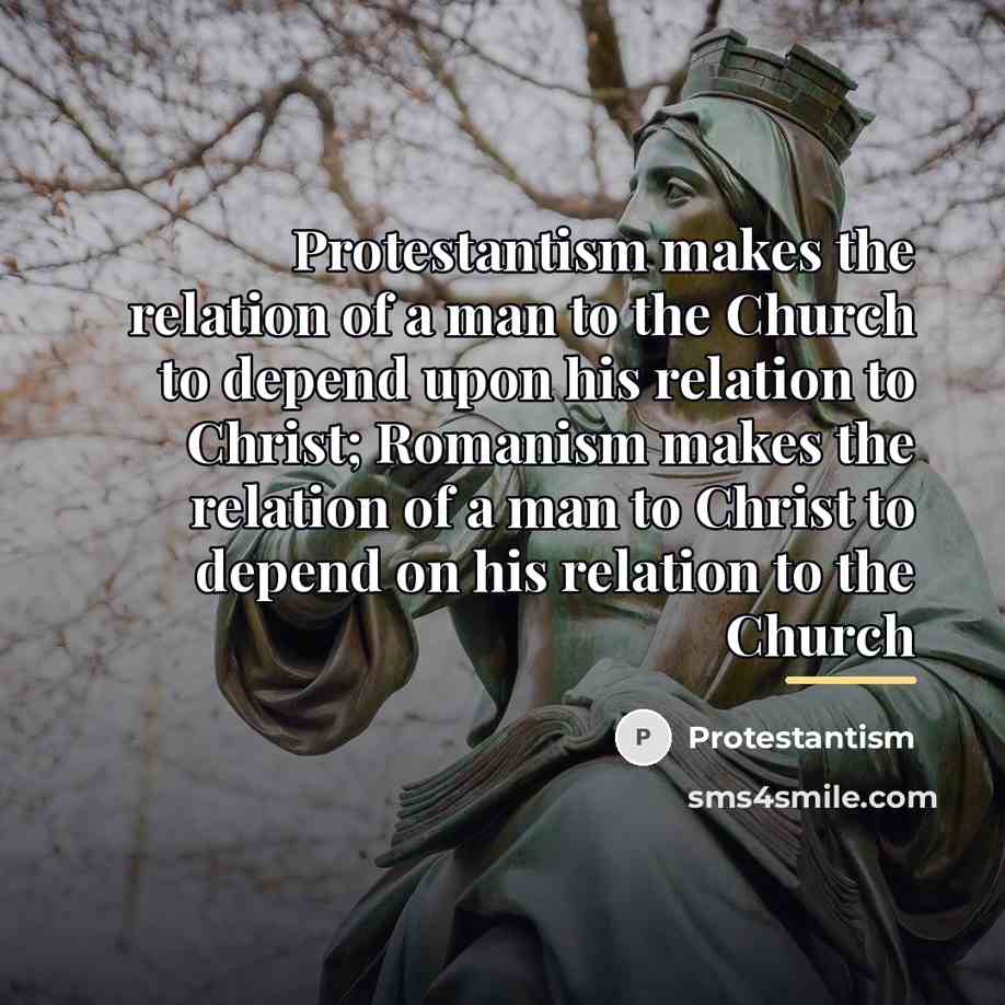 “Protestantism makes the relation of a man to the Church…” quote by Protestantism