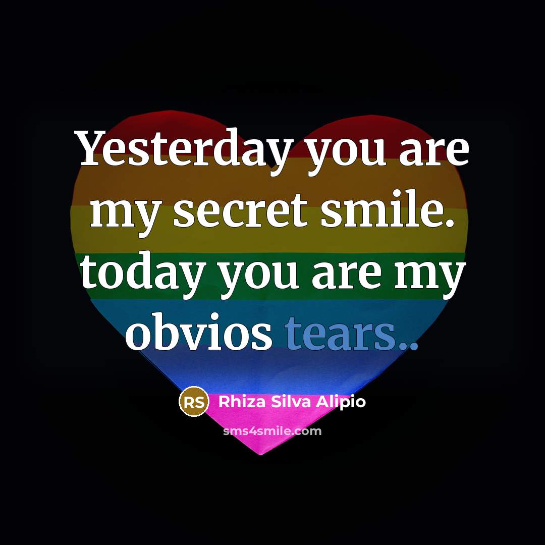 “Yesterday you are my secret smile. today you are my…” quote by Rhiza Silva Alipio