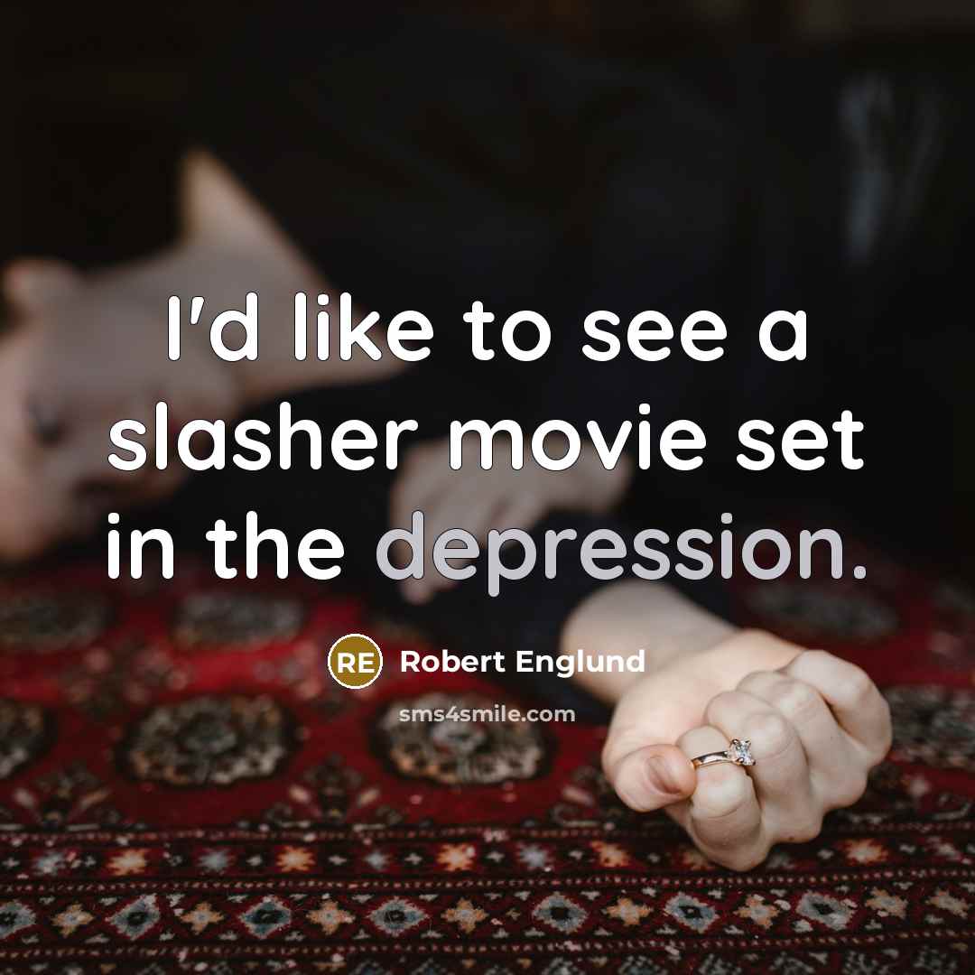 “I'd like to see a slasher movie set in the…” quote by Robert Englund