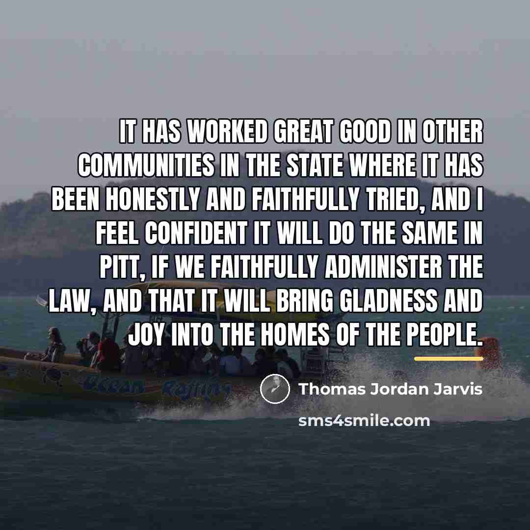 “It has worked great good in other communities in the…” quote by Thomas Jordan Jarvis