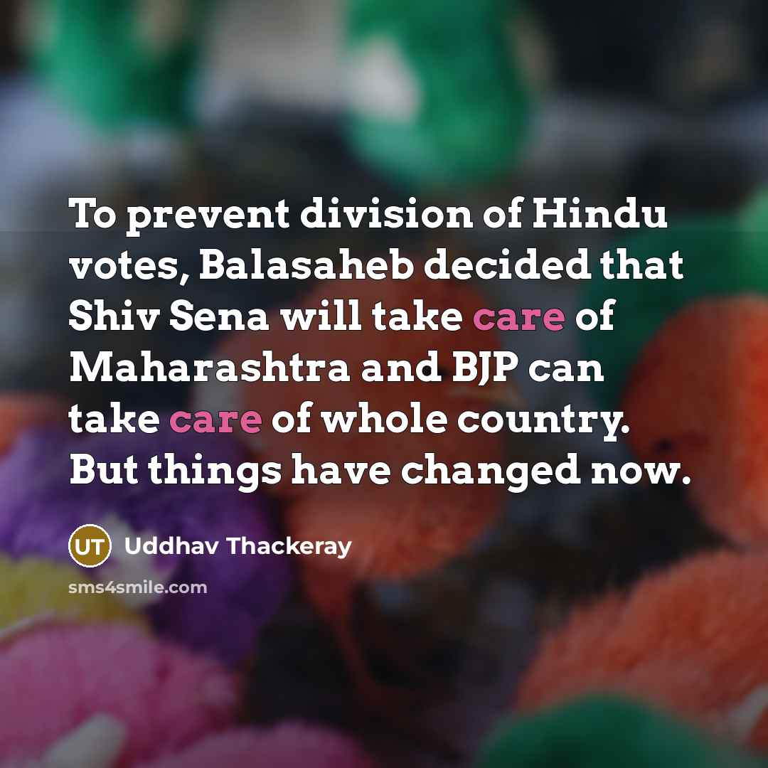 “To prevent division of Hindu votes, Balasaheb decided that Shiv…” quote by Uddhav Thackeray