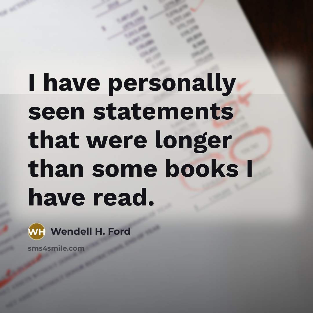 “I have personally seen statements that were longer than some…” quote by Wendell H. Ford