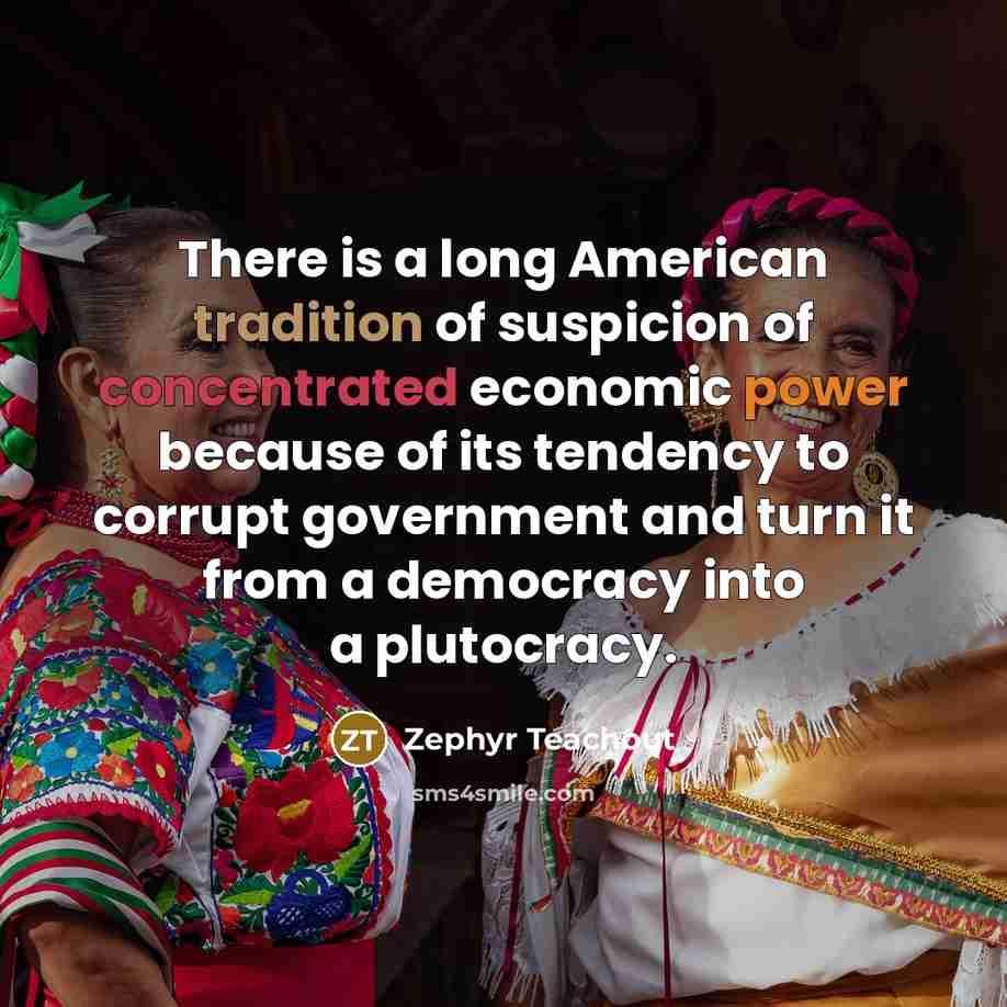 “There is a long American tradition of suspicion of concentrated…” quote by Zephyr Teachout