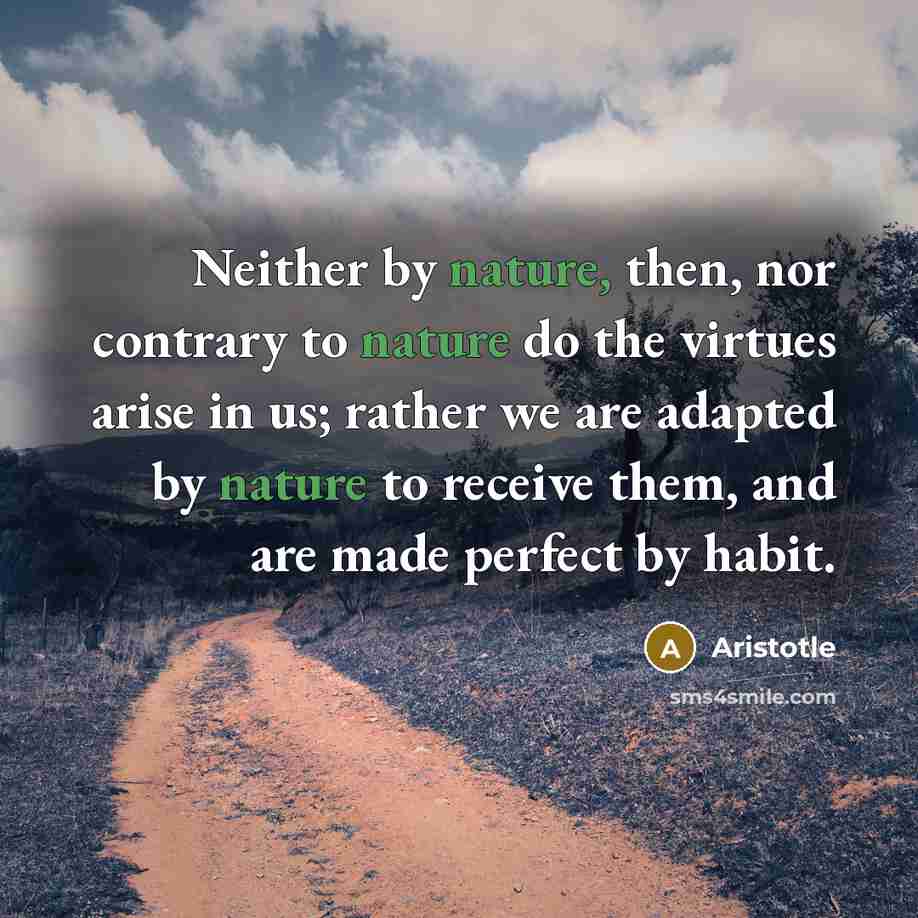 “Neither by nature, then, nor contrary to nature do the…” quote by Aristotle