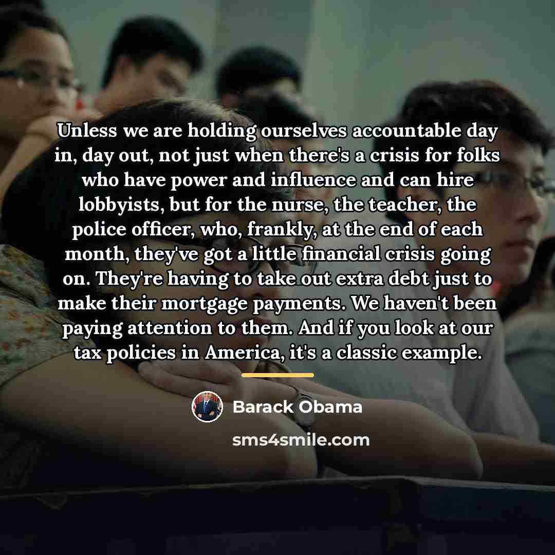 “Unless we are holding ourselves accountable day in, day out,…” quote by Barack Obama