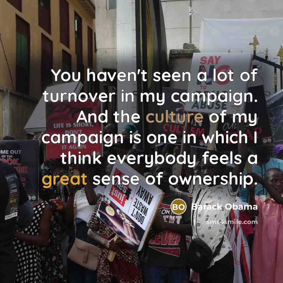 “You haven't seen a lot of turnover in my campaign.…” quote by Barack Obama
