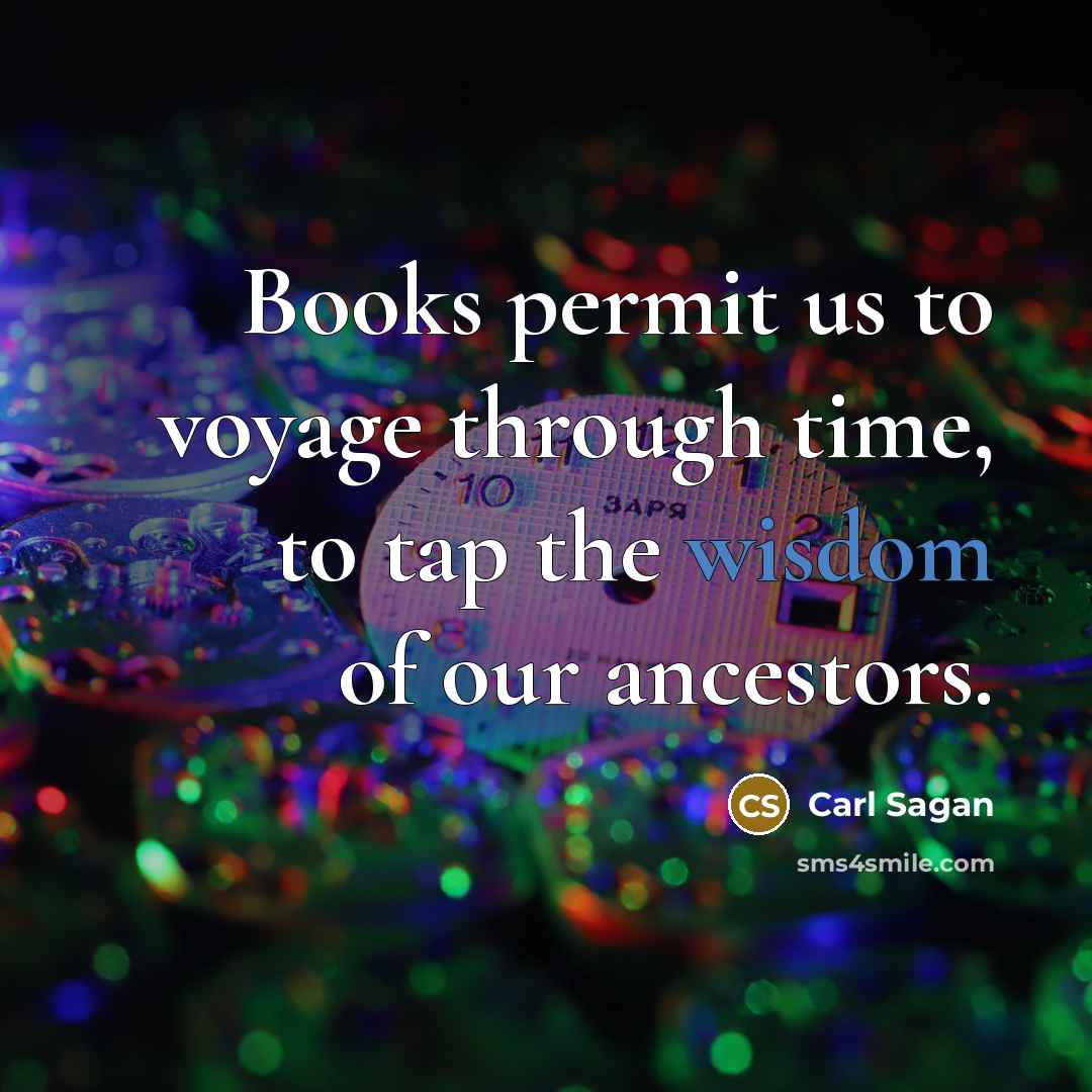 “Books permit us to voyage through time, to tap the…” quote by Carl Sagan