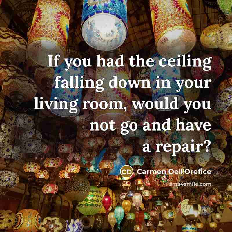 “If you had the ceiling falling down in your living…” quote by Carmen Dell'Orefice