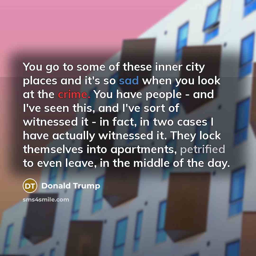 “You go to some of these inner city places and…” quote by Donald Trump