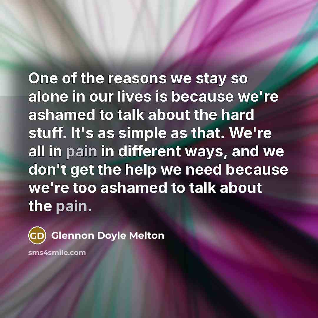 “One of the reasons we stay so alone in our…” quote by Glennon Doyle Melton