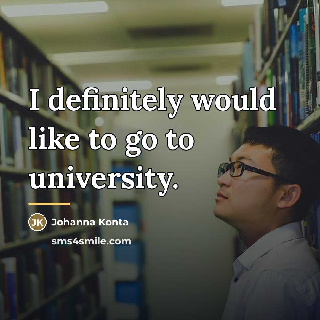 “I definitely would like to go to university.…” quote by Johanna Konta