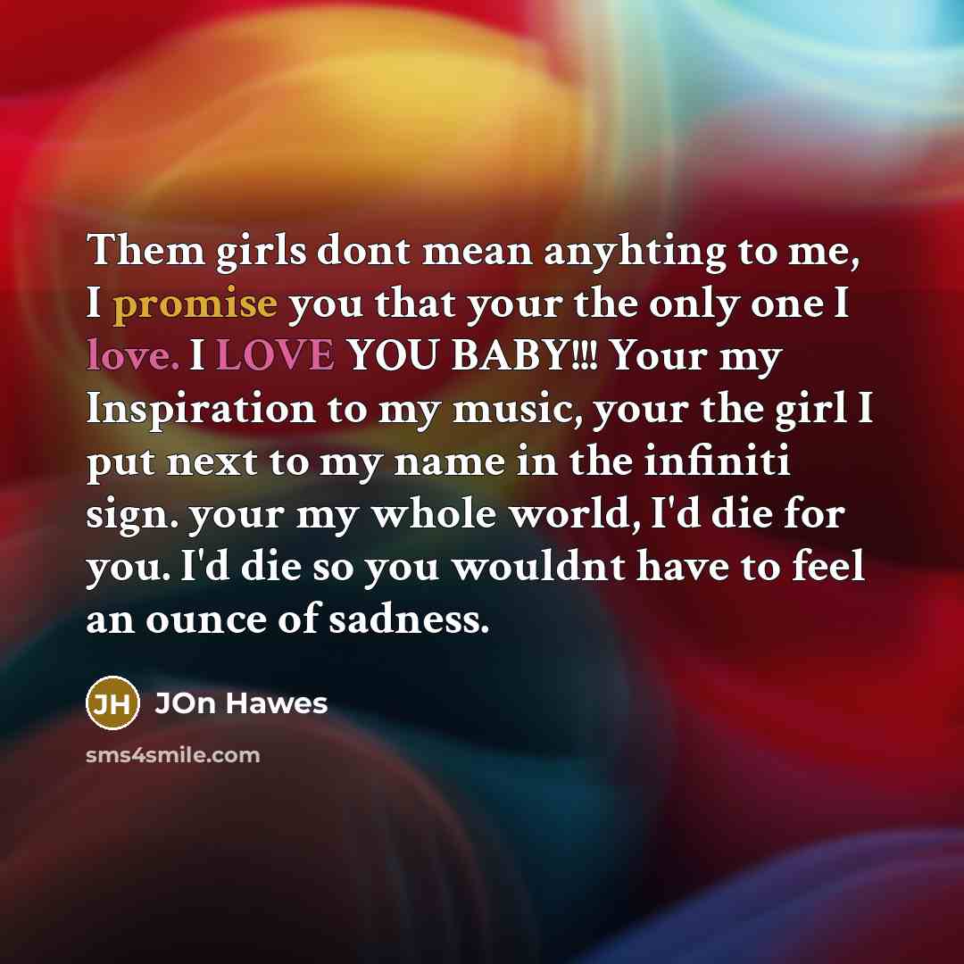 “Them girls dont mean anyhting to me, I promise you…” quote by Jon Hawes