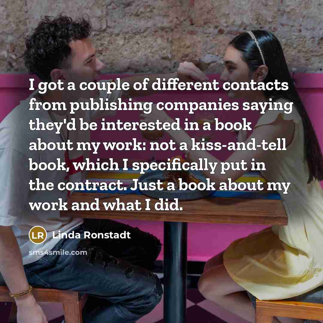 “I got a couple of different contacts from publishing companies…” quote by Linda Ronstadt