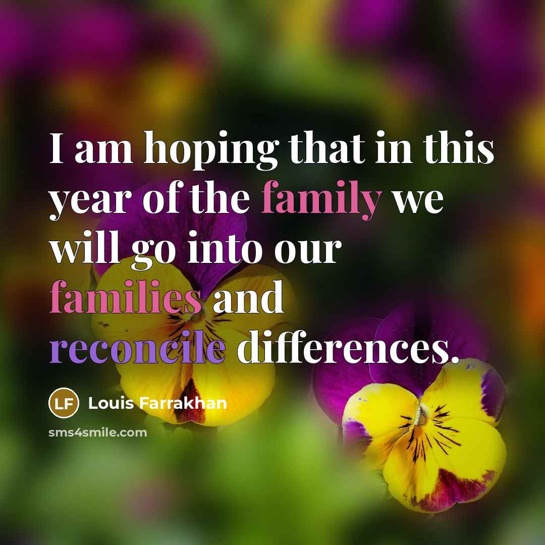 “I am hoping that in this year of the family…” quote by Louis Farrakhan