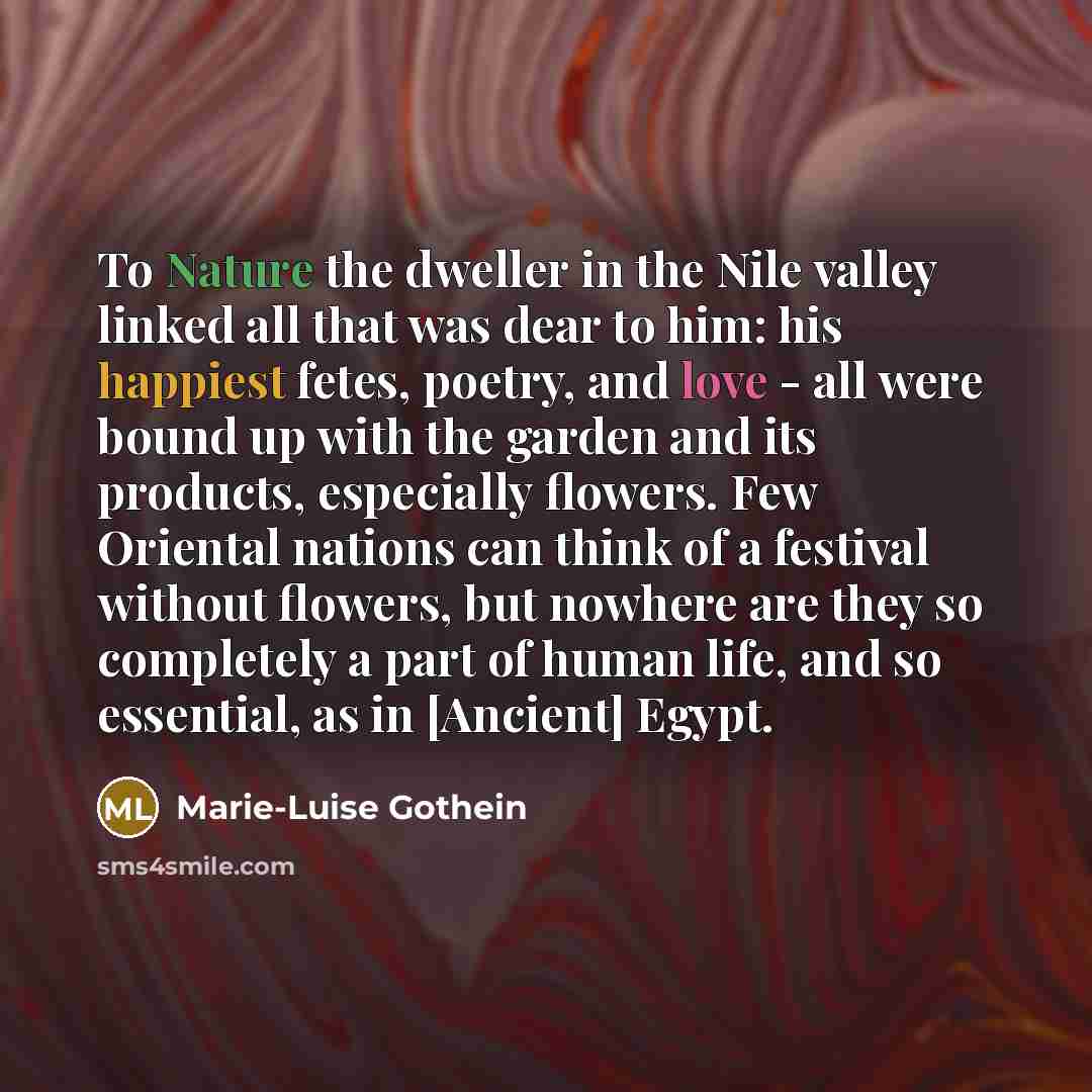 “To Nature the dweller in the Nile valley linked all…” quote by Marie-Luise Gothein