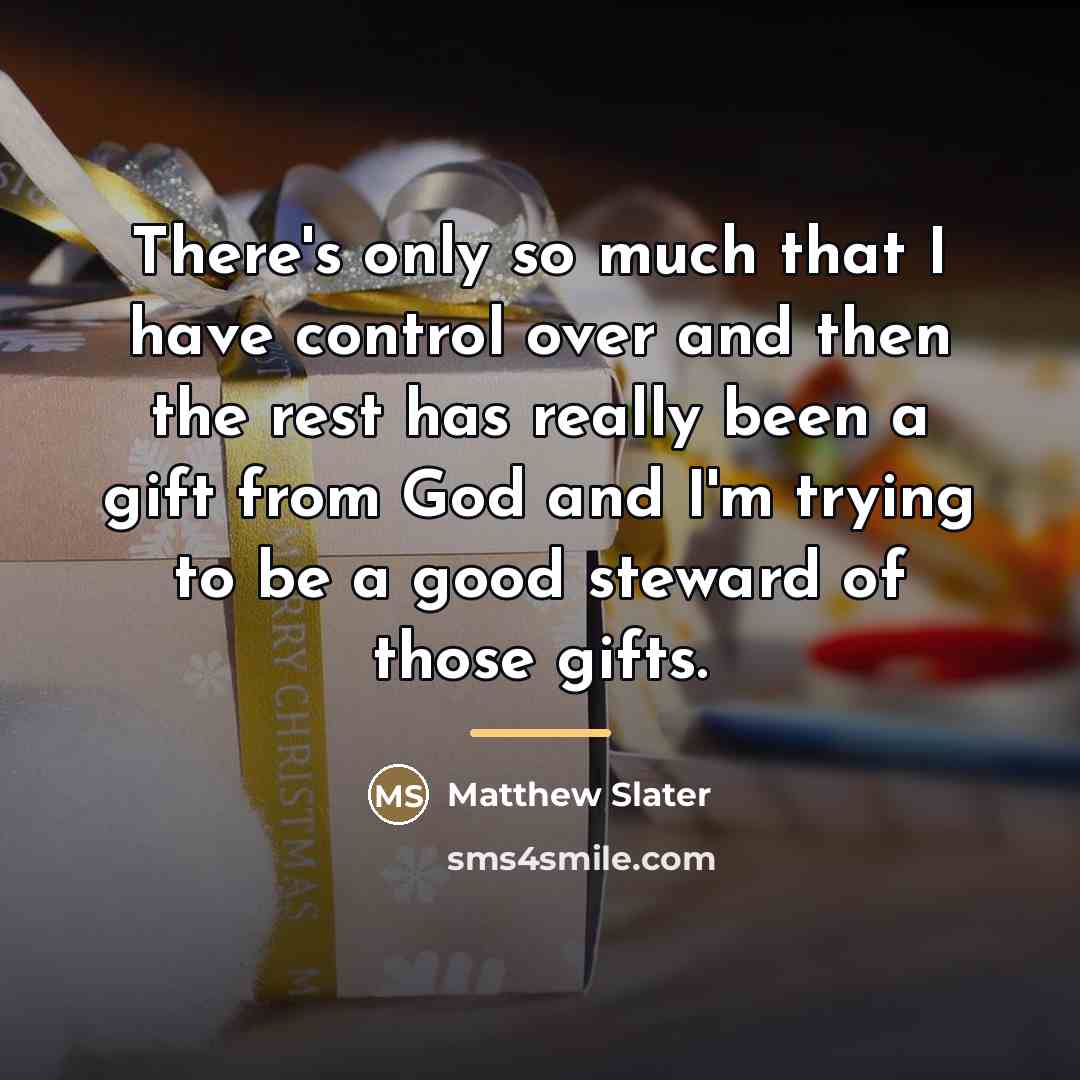 “There's only so much that I have control over and…” quote by Matthew Slater