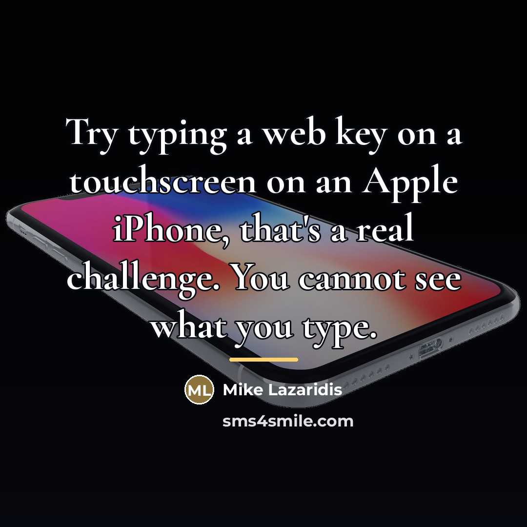 “Try typing a web key on a touchscreen on an…” quote by Mike Lazaridis