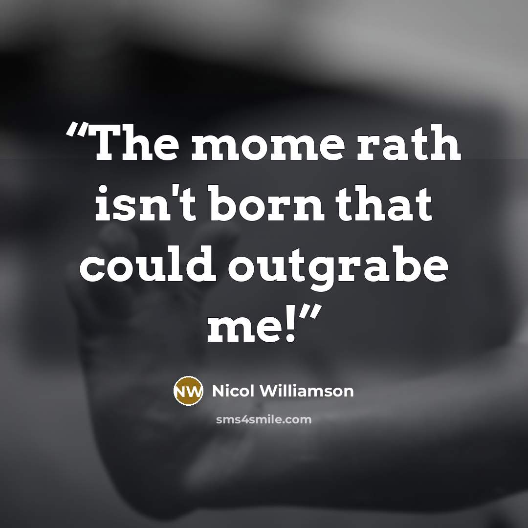 “The mome rath isn't born that could outgrabe me!” quote by Nicol Williamson