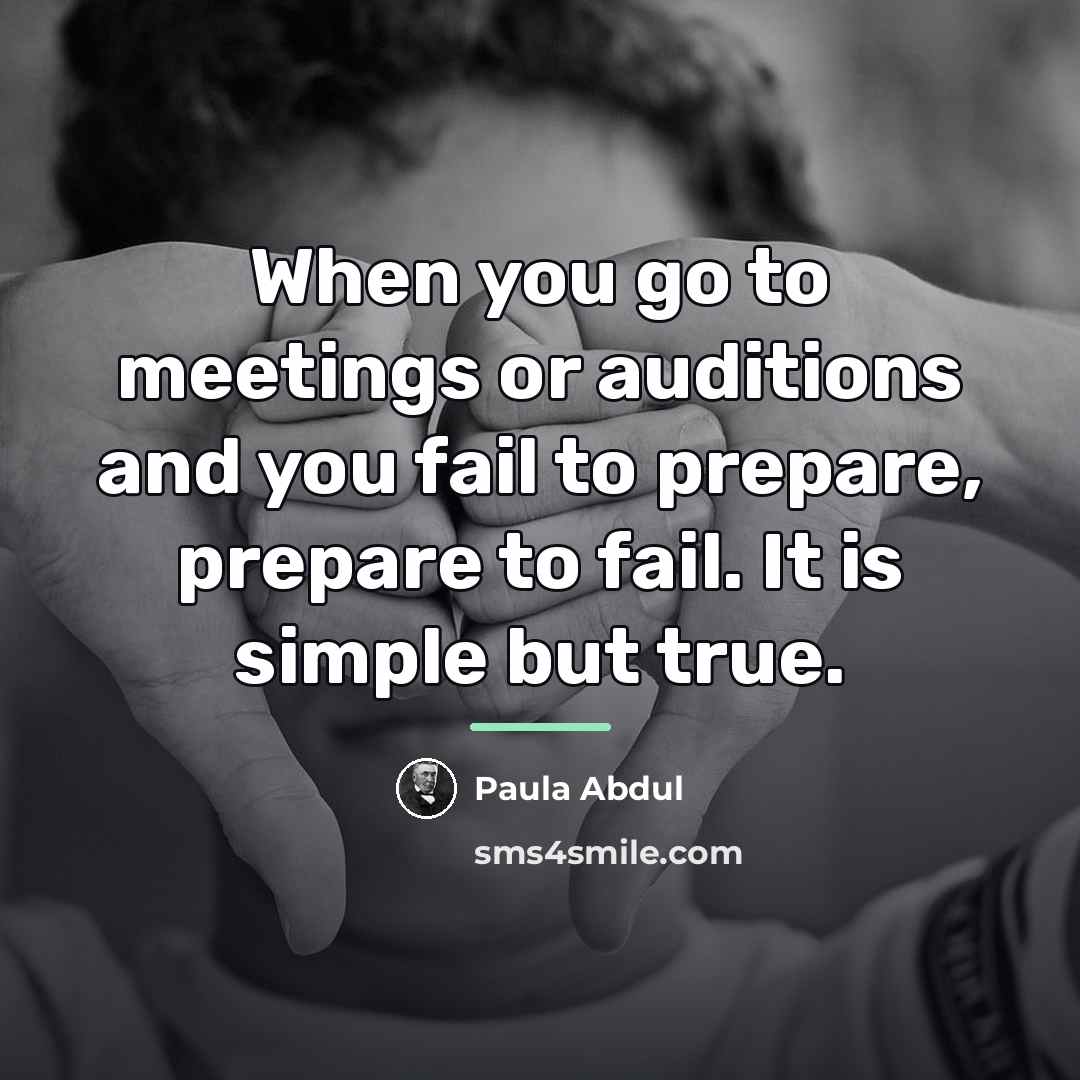 “When you go to meetings or auditions and you fail…” quote by Paula Abdul