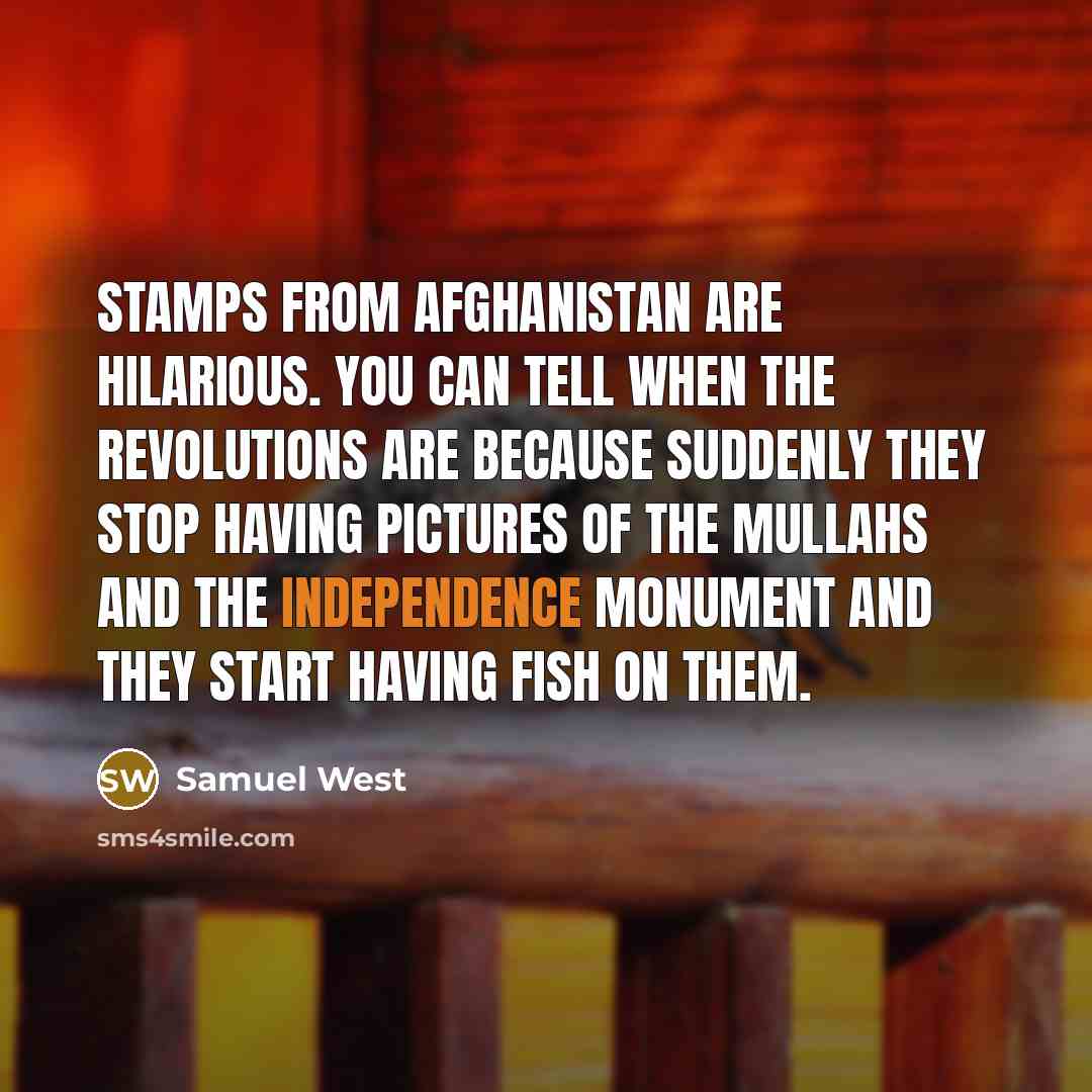 “Stamps from Afghanistan are hilarious. You can tell when the…” quote by Samuel West