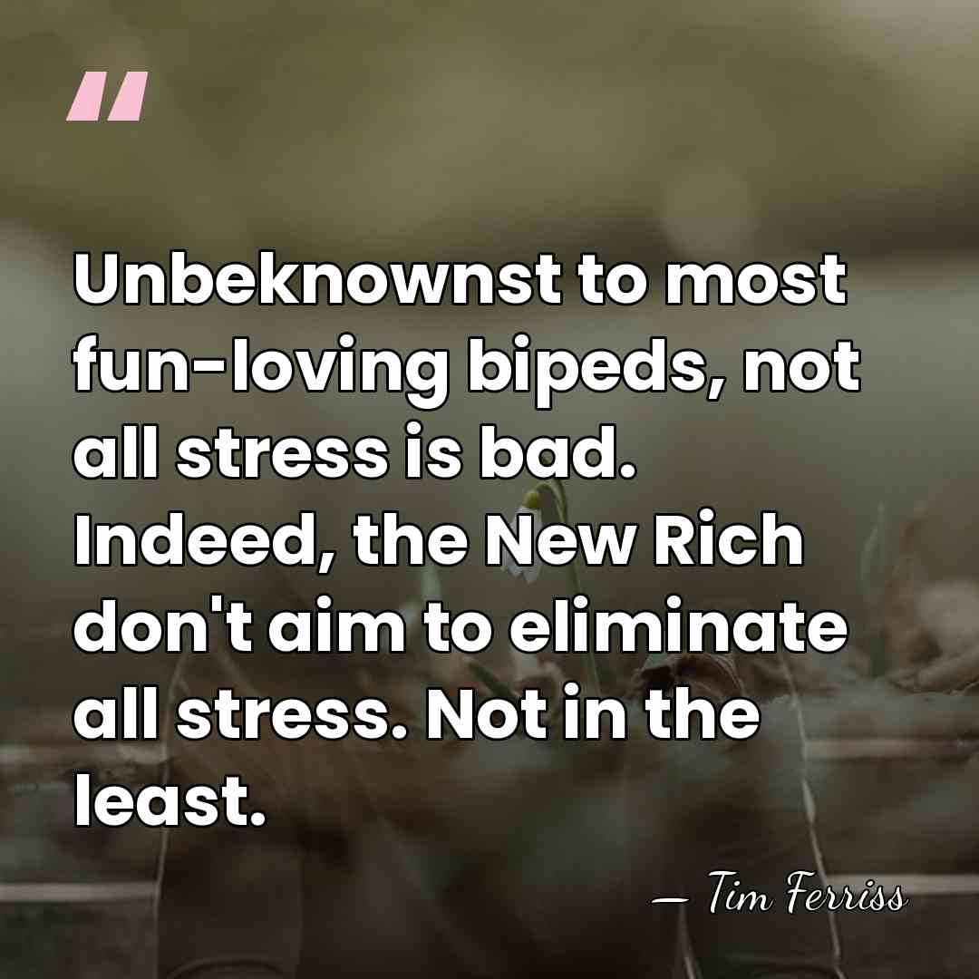 Unbeknownst to most fun-loving bipeds, not all stress is bad. Indeed, the&hellip; - Tim Ferriss