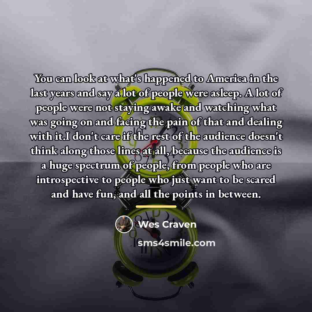“You can look at what's happened to America in the…” quote by Wes Craven