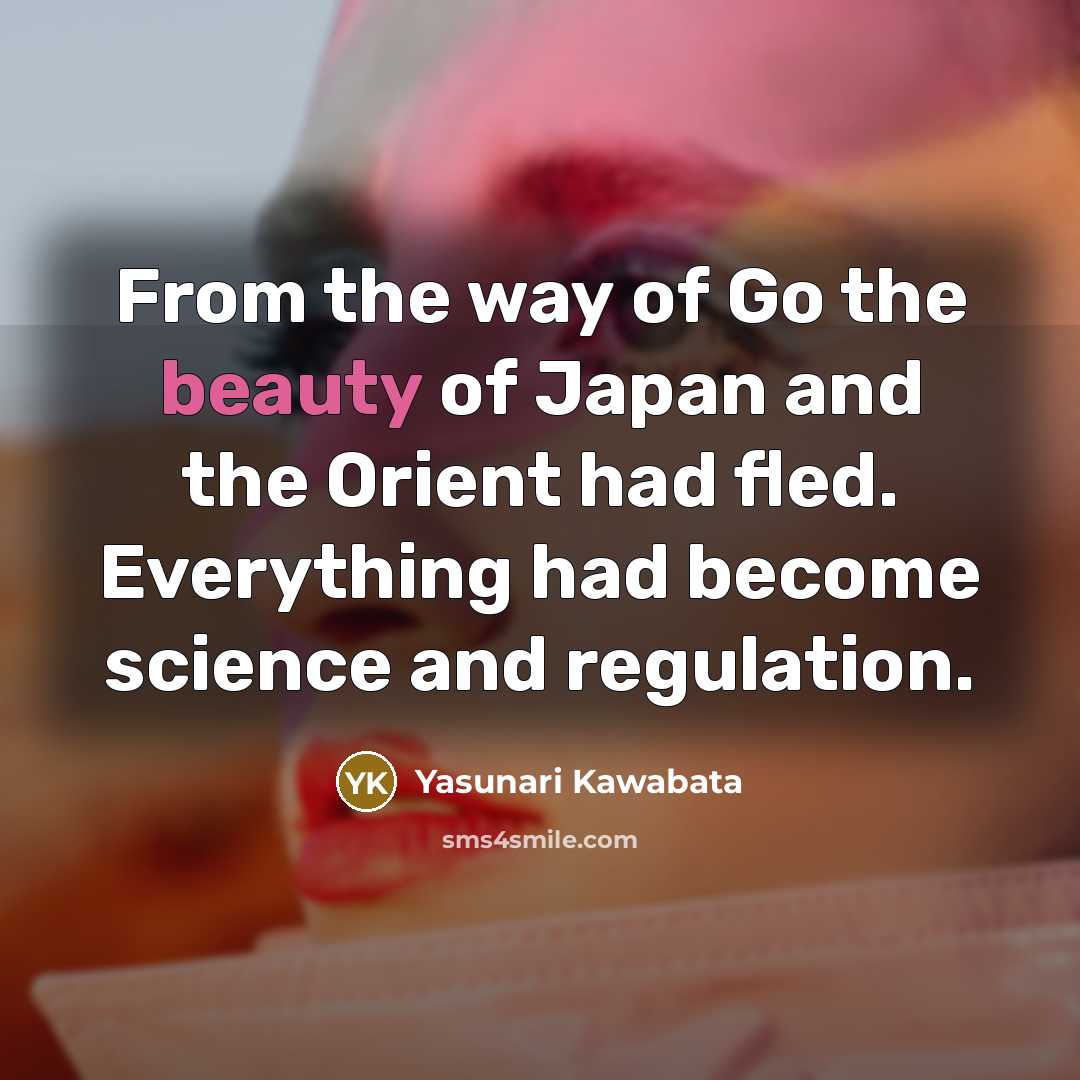 “From the way of Go the beauty of Japan and…” quote by Yasunari Kawabata