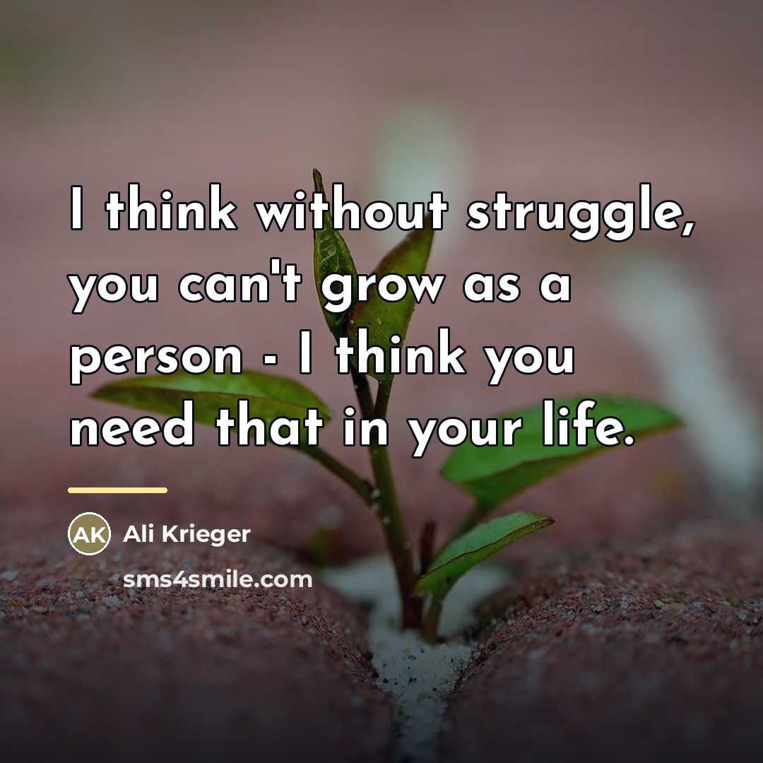 “I think without struggle, you can't grow as a person…” quote by Ali Krieger