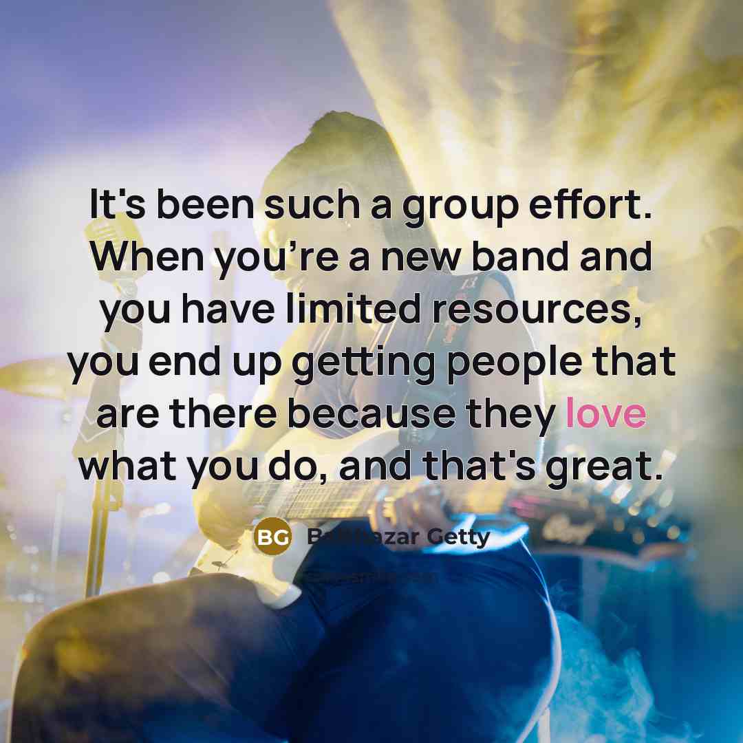 “It's been such a group effort. When you're a new…” quote by Balthazar Getty