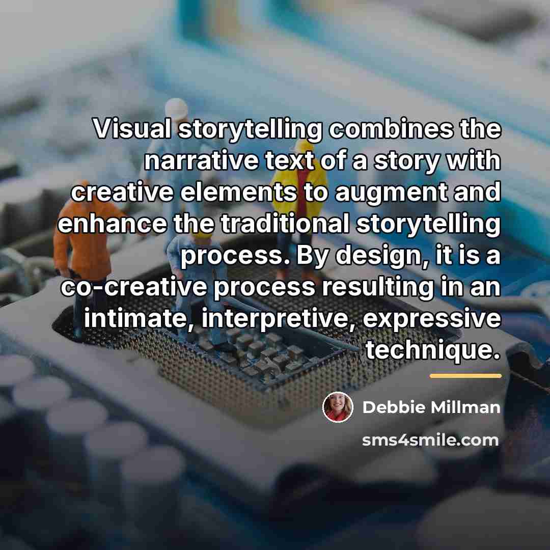 “Visual storytelling combines the narrative text of a story with…” quote by Debbie Millman