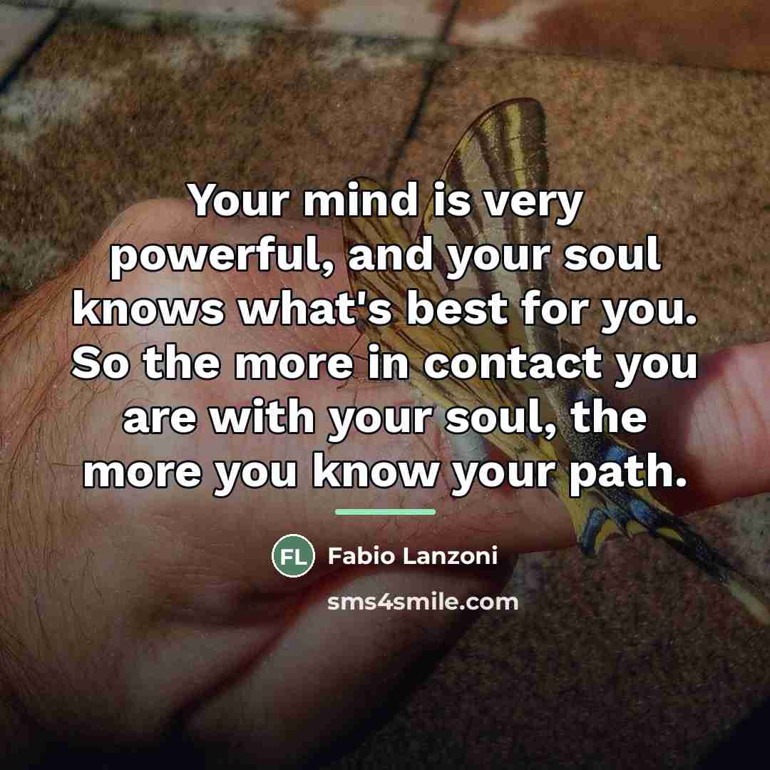 “Your mind is very powerful, and your soul knows what's…” quote by Fabio Lanzoni