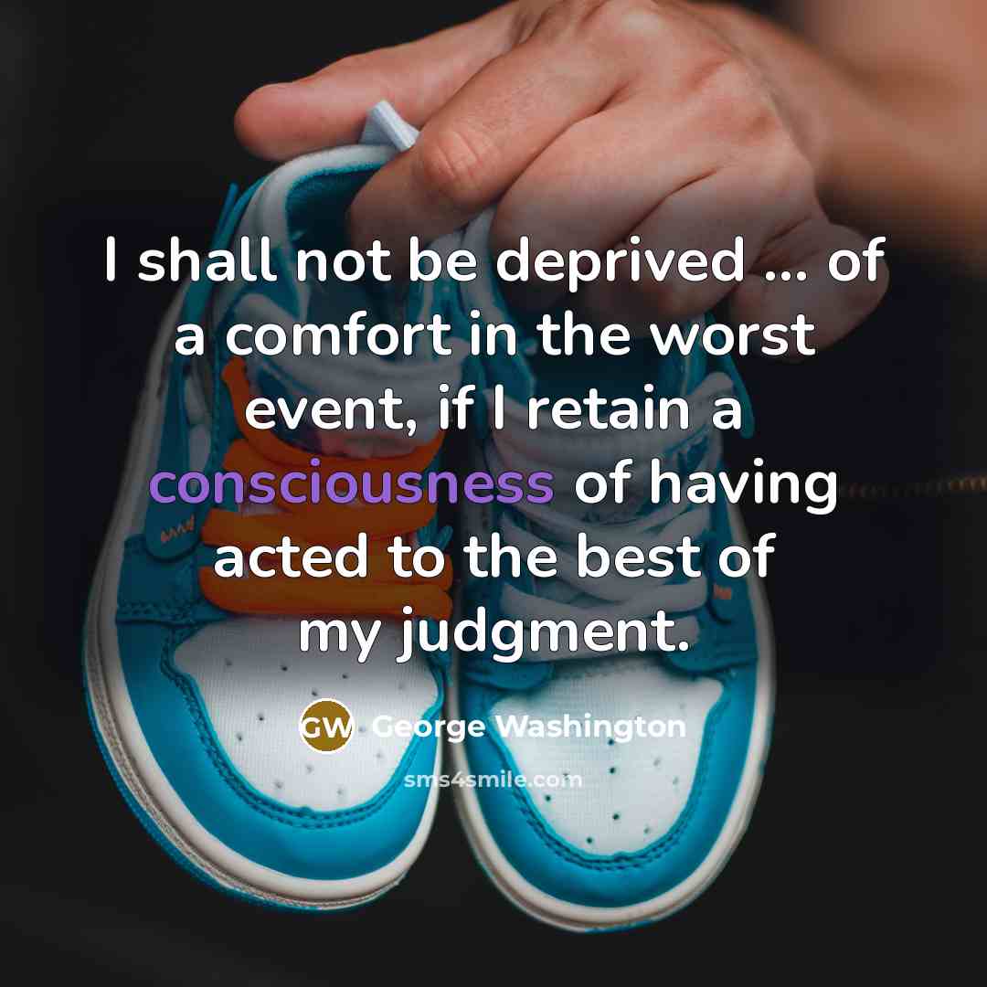 “I shall not be deprived ... of a comfort in…” quote by George Washington