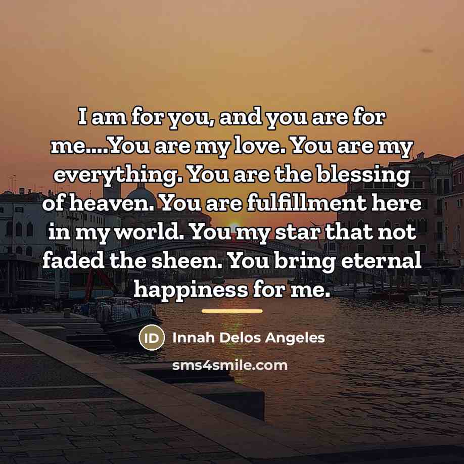 “I am for you, and you are for me....You are…” quote by Innah Delos Angeles