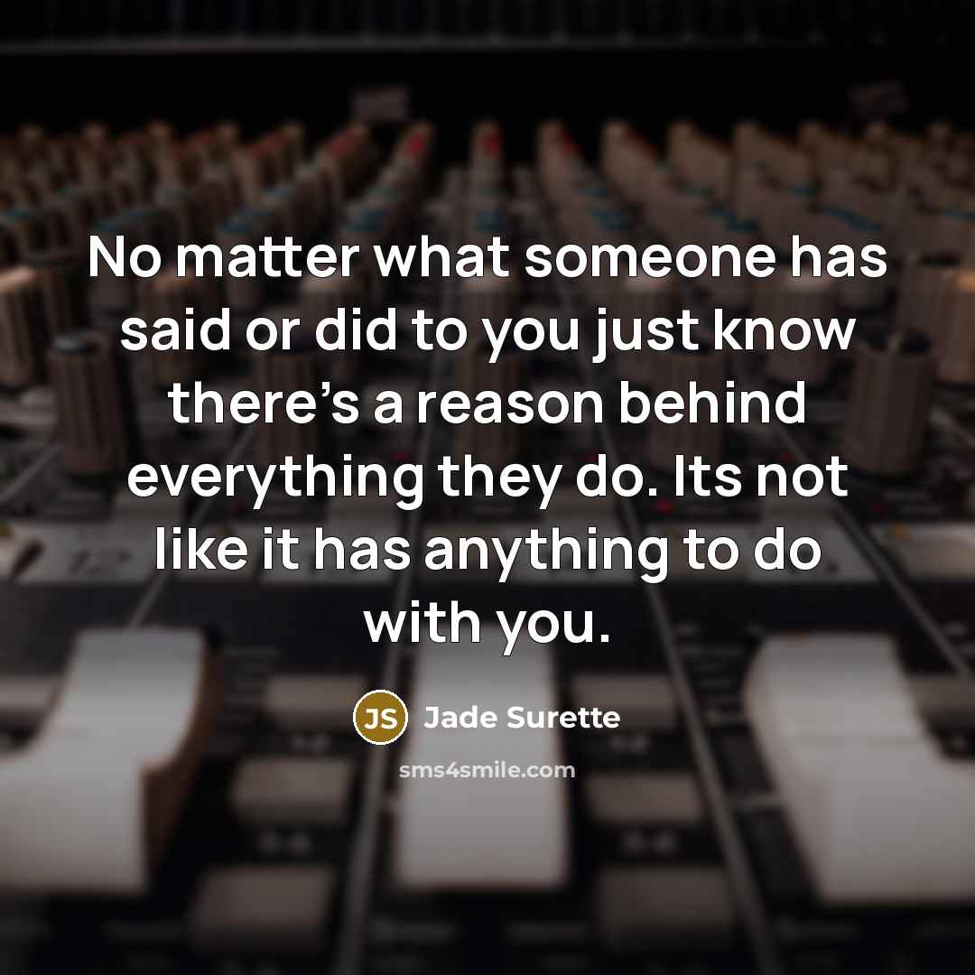 “No matter what someone has said or did to you…” quote by Jade Surette