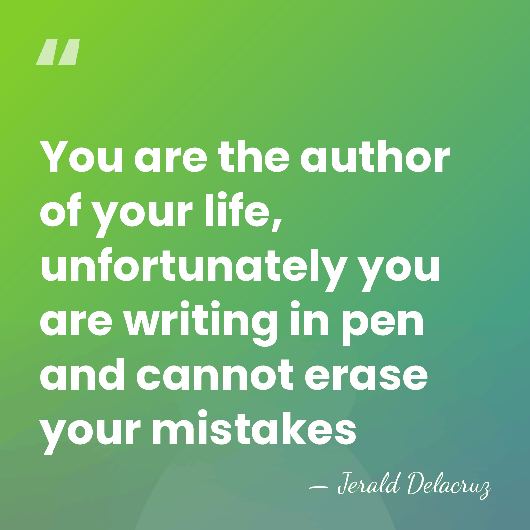 You are the author of your life, unfortunately you are writing in&hellip; - Jerald Delacruz